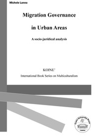 Migration governance in urban areas. A socio-juridical analysis - Librerie.coop