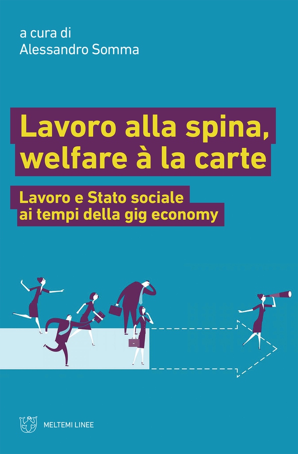 Lavoro alla spina, welfare à la carte - Librerie.coop Lavoro alla spina, welfare à la carte - Librerie.coop