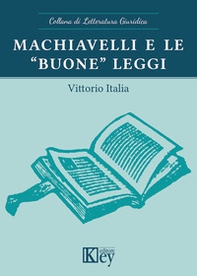 Machiavelli e le «buone» leggi - Librerie.coop