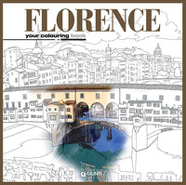 Florence. Your colouring book - Librerie.coop Florence. Your colouring book - Librerie.coop