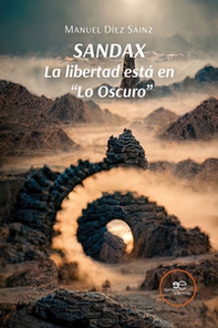 Sandax. La libertad está en «Lo Oscuro» - Librerie.coop