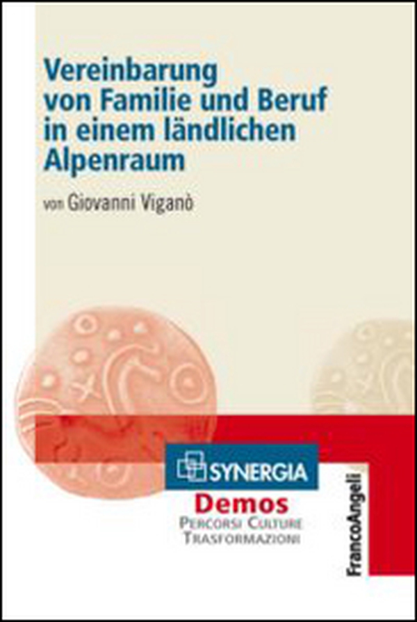Vereinbarung von familie und beruf in einem ländlichen alpenraum - Librerie.coop Vereinbarung von familie und beruf in einem ländlichen alpenraum - Librerie.coop