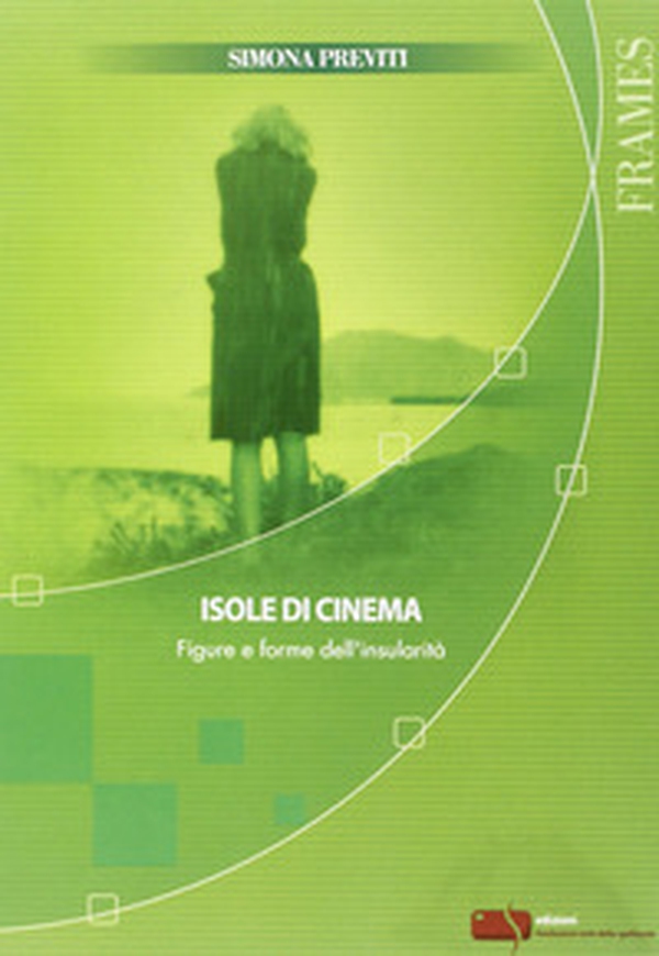 Isole di cinema. Figure e forme dell'insularità - Librerie.coop Isole di cinema. Figure e forme dell'insularità - Librerie.coop