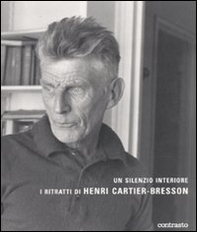 Un silenzio interiore. I ritratti di Henri Cartier-Bresson - Librerie.coop