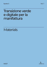 Transizione verde e digitale per la manifattura avanzata. Materials - Librerie.coop