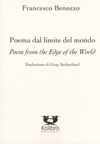 Poema dal limite del mondo-Poem from the edge of the world - Librerie.coop Poema dal limite del mondo-Poem from the edge of the world - Librerie.coop