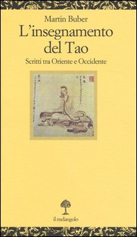 L'insegnamento del tao. Scritti tra Oriente e Occidente - Librerie.coop