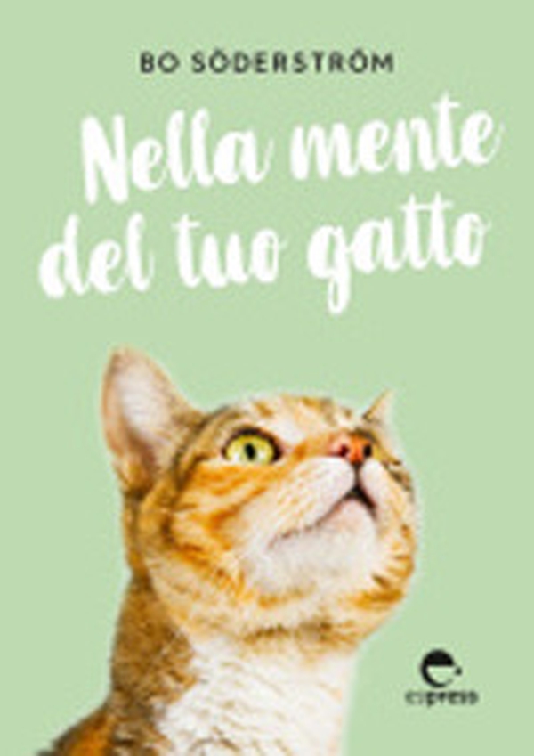 Nella mente del tuo gatto - Librerie.coop Nella mente del tuo gatto - Librerie.coop