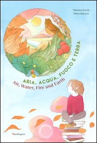 Aria, acqua, fuoco e terra. Ediz. italiana e inglese - Librerie.coop