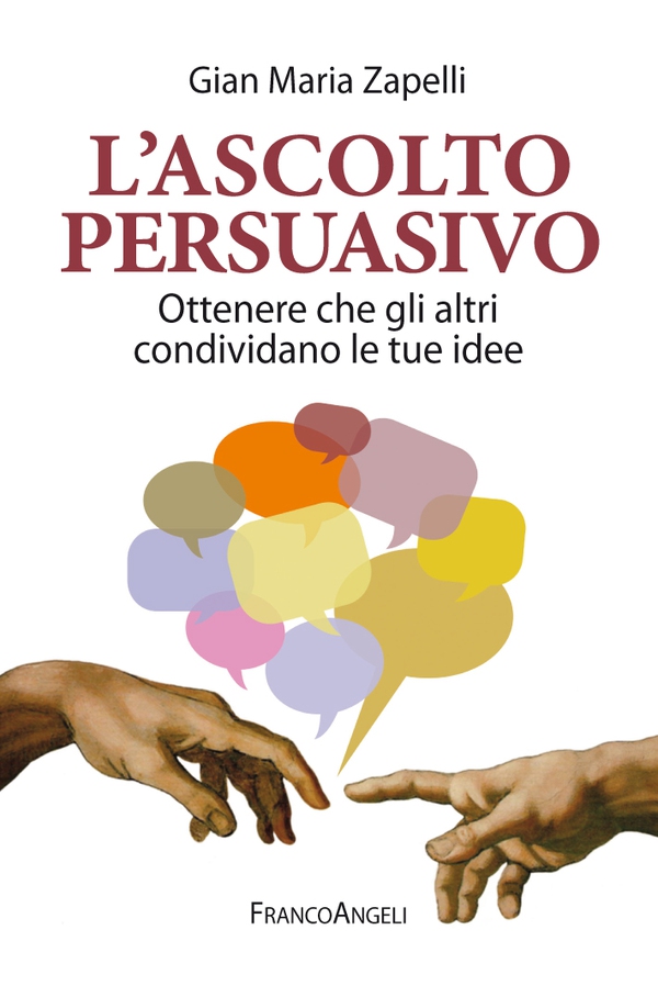 L'ascolto persuasivo. Ottenere che gli altri condividano le tue idee - Librerie.coop L'ascolto persuasivo. Ottenere che gli altri condividano le tue idee - Librerie.coop