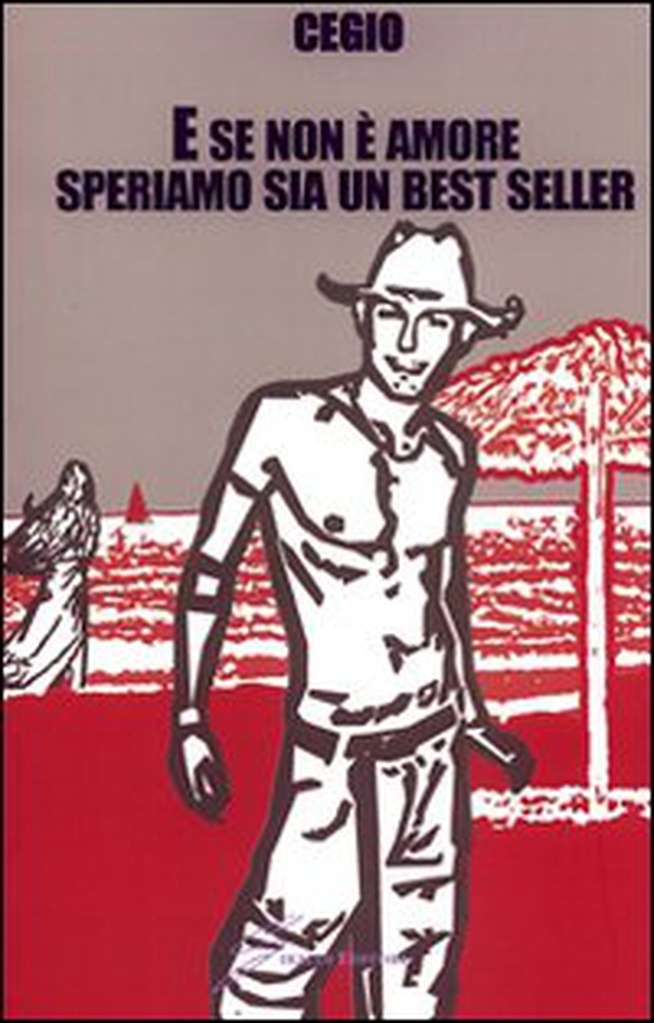 E se non è amore speriamo sia un best seller - Librerie.coop E se non è amore speriamo sia un best seller - Librerie.coop