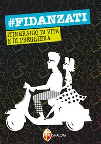 #Fidanzati. Itinerario di vita e di preghiera - Librerie.coop