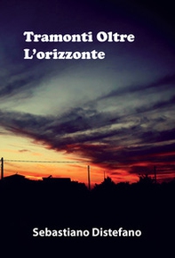Tramonti oltre l'orizzonte - Librerie.coop