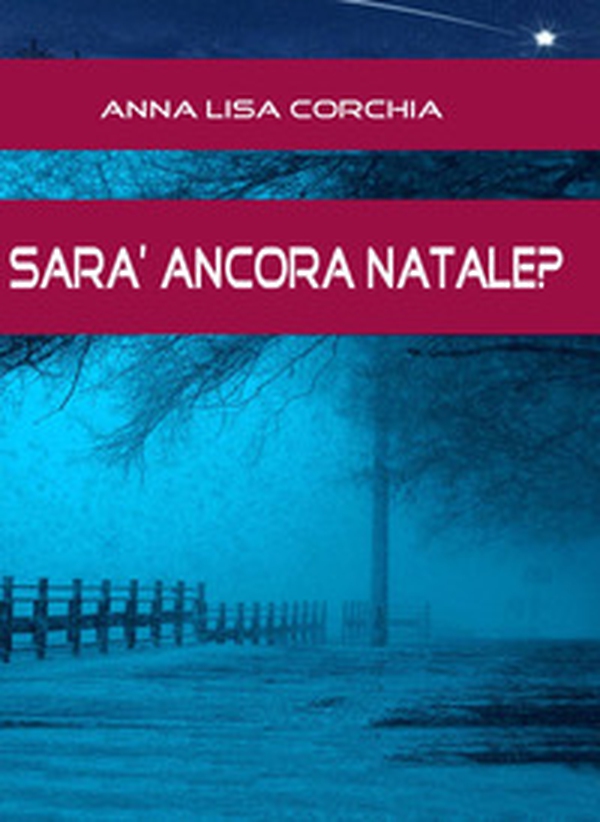 Sarà ancora Natale? - Librerie.coop Sarà ancora Natale? - Librerie.coop