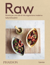 Raw. Ricette per uno stile di vita vegetariano moderno - Librerie.coop
