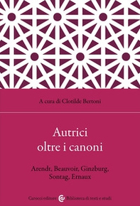 Autrici oltre i canoni. Arendt, Beauvoir, Ginzburg, Sontag, Ernaux - Librerie.coop