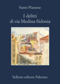 I delitti di via Medina-Sidonia - Librerie.coop I delitti di via Medina-Sidonia - Librerie.coop
