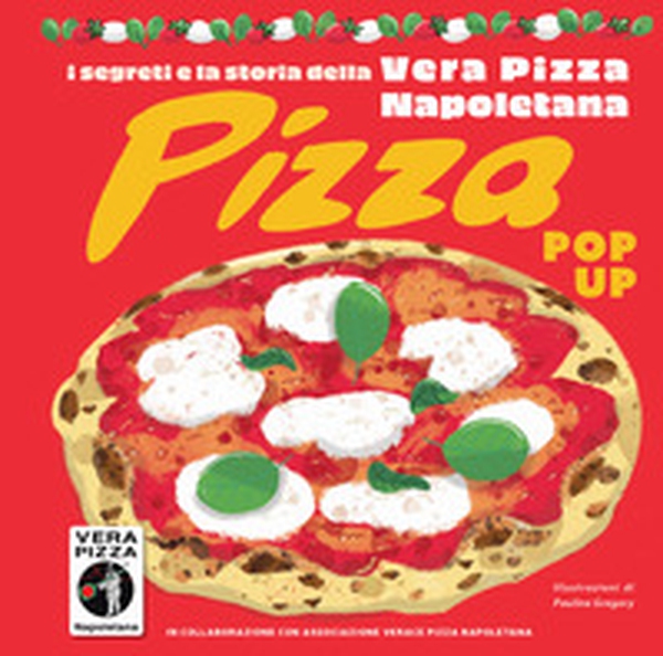 Pizza. Pop up. Ediz. italiana - Librerie.coop Pizza. Pop up. Ediz. italiana - Librerie.coop