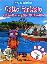 Gatto Fantasio e le giostre incantate del Girobaffo - Librerie.coop Gatto Fantasio e le giostre incantate del Girobaffo - Librerie.coop