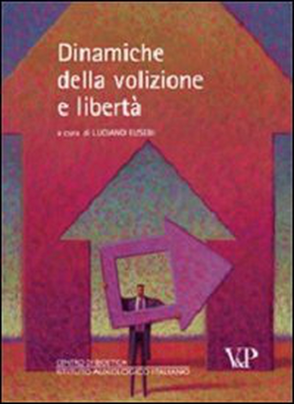 Dinamiche della volizione e libertà - Librerie.coop Dinamiche della volizione e libertà - Librerie.coop