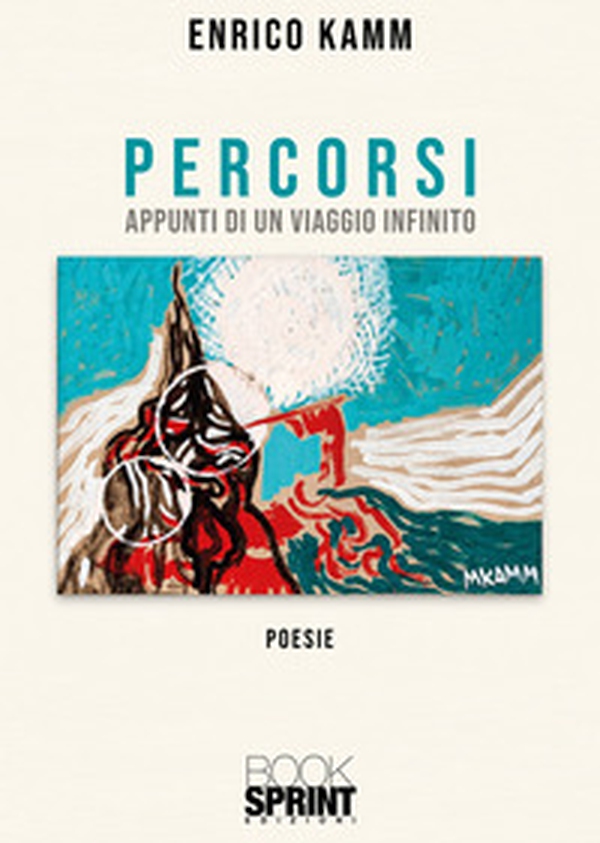 Percorsi. Appunti di un viaggio infinito - Librerie.coop