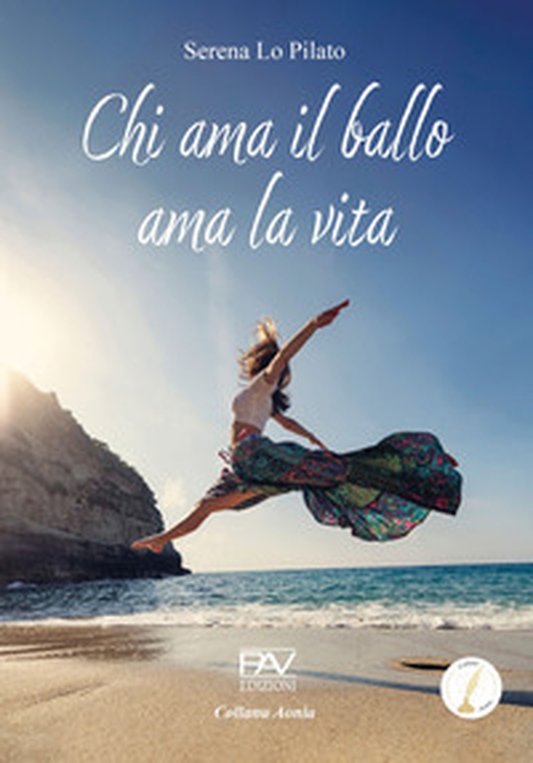 Chi ama il ballo ama la vita - Librerie.coop Chi ama il ballo ama la vita - Librerie.coop