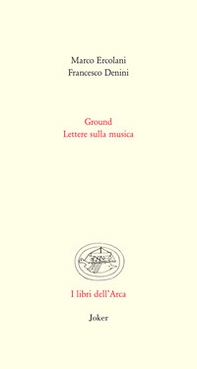 Ground. Lettere sulla musica - Librerie.coop