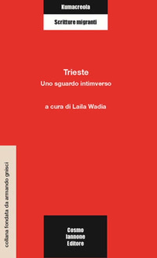 Trieste. Uno sguardo intimverso - Librerie.coop Trieste. Uno sguardo intimverso - Librerie.coop
