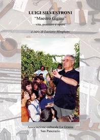 Luigi Silvestroni, Maestro Gigino. Vita, pensiero e parole - Librerie.coop