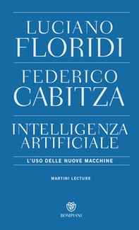 Intelligenza artificiale. L'uso delle nuove macchine - Librerie.coop