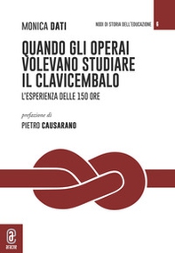 Quando gli operai volevano studiare il clavicembalo. L'esperienza delle 150 ore - Librerie.coop