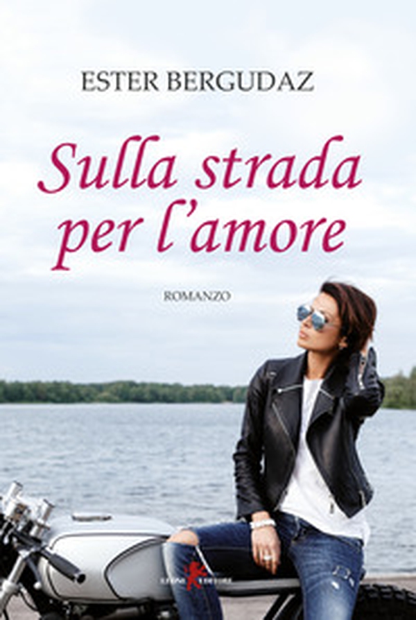 Sulla strada per l'amore - Librerie.coop Sulla strada per l'amore - Librerie.coop