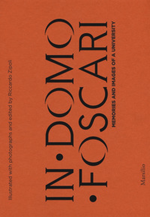 In Domo Foscari. Memories and images - Librerie.coop In Domo Foscari. Memories and images - Librerie.coop