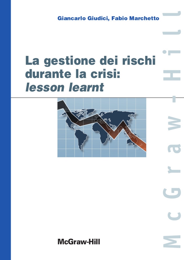 La gestione dei rischi durante la crisi: lesson learnt - Librerie.coop La gestione dei rischi durante la crisi: lesson learnt - Librerie.coop