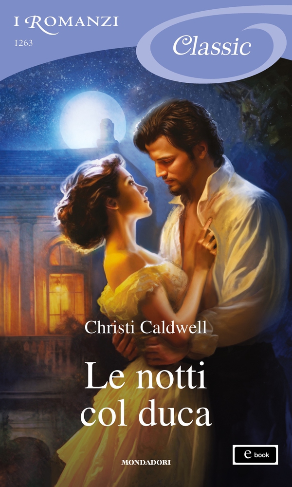 Le notti col duca (I Romanzi Classic) - Librerie.coop Le notti col duca (I Romanzi Classic) - Librerie.coop