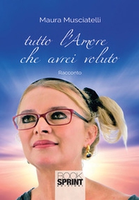 Tutto l'amore che avrei voluto - Librerie.coop