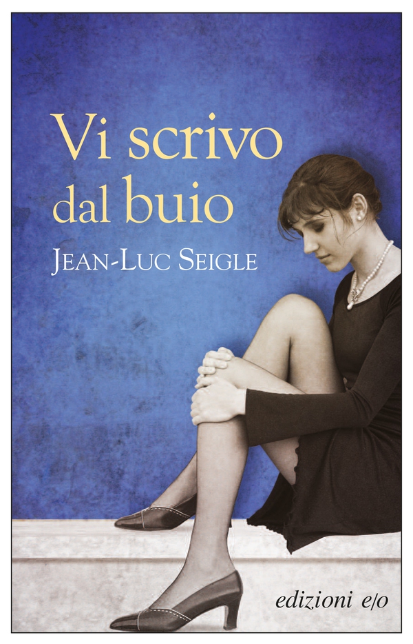 Vi scrivo dal buio - Librerie.coop Vi scrivo dal buio - Librerie.coop