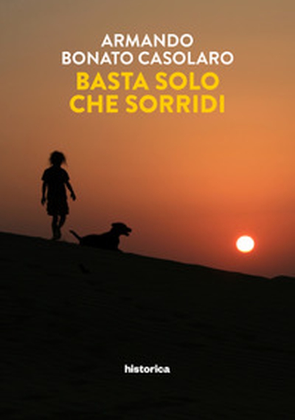 Basta solo che sorridi - Librerie.coop Basta solo che sorridi - Librerie.coop