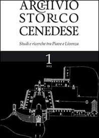 Archivio storico cenedese. Studi e ricerche tra Piave e Livenza - Librerie.coop