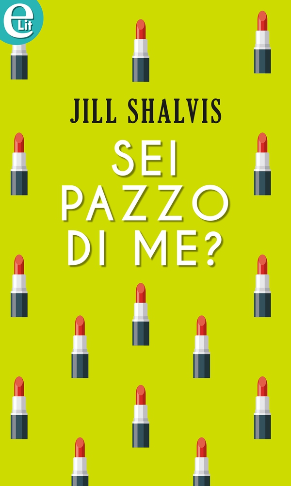 Sei pazzo di me? (eLit) - Librerie.coop Sei pazzo di me? (eLit) - Librerie.coop