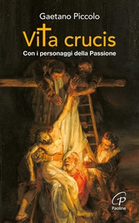 Vita crucis. Con i personaggi della Passione - Librerie.coop