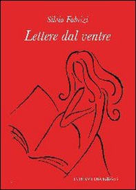 Lettere dal ventre - Librerie.coop