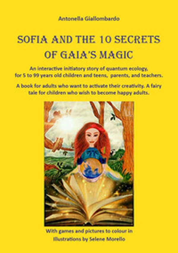 Sofia and the 10 secrets of Gaia's magic - Librerie.coop Sofia and the 10 secrets of Gaia's magic - Librerie.coop
