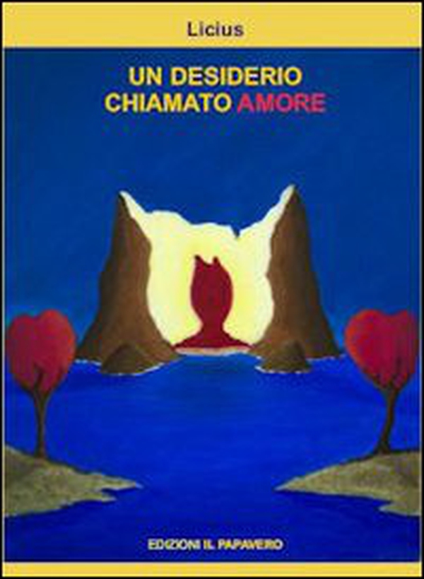 Un desiderio chiamato amore - Librerie.coop Un desiderio chiamato amore - Librerie.coop