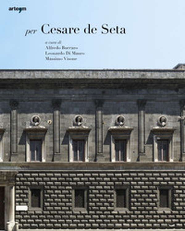 Per Cesare de Seta - Librerie.coop Per Cesare de Seta - Librerie.coop