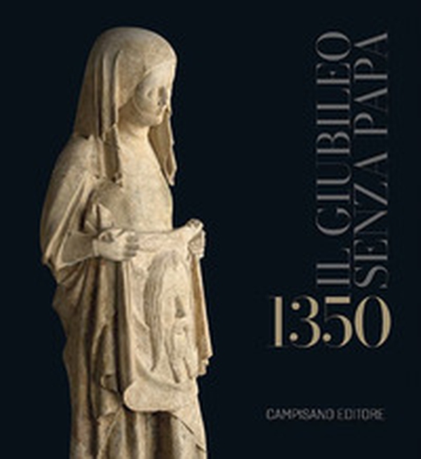1350. Il Giubileo senza Papa - Librerie.coop