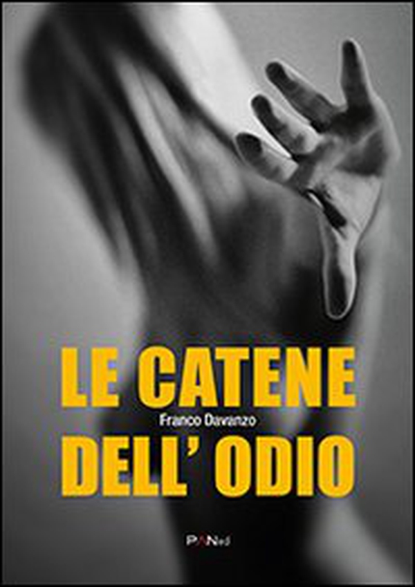 Le catene dell'odio - Librerie.coop Le catene dell'odio - Librerie.coop