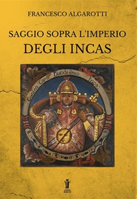 Saggio sopra l'Imperio degli Incas - Librerie.coop
