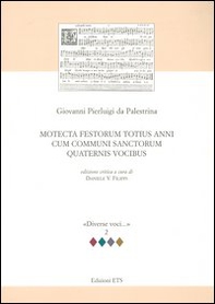 Motecta festorum totius anni cum communi sanctorum quaternis vocibus - Librerie.coop Motecta festorum totius anni cum communi sanctorum quaternis vocibus - Librerie.coop