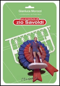 Le avventure di zio Savoldi - Librerie.coop